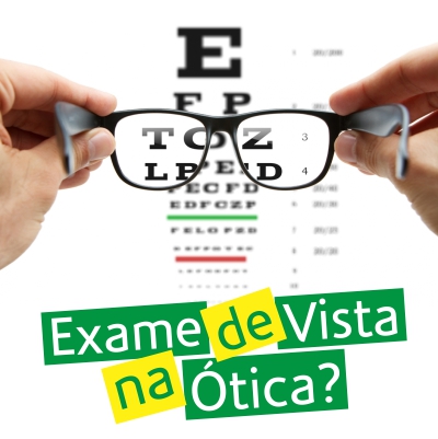 Exame de vista na ótica?